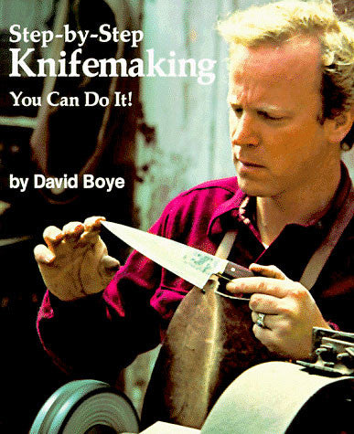 Boye Book - Step-by-Step Knifemaking - You Can Do it!